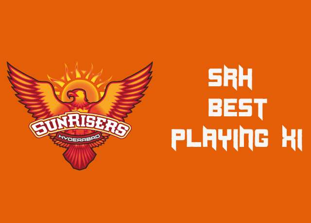 Best playing 11 of Sunrisers Hyderabad (SRH)